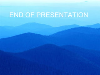 END OF PRESENTATION END OF PRESENTATION 
