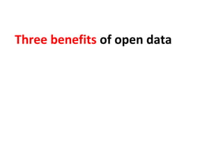Three benefits of open data
 
