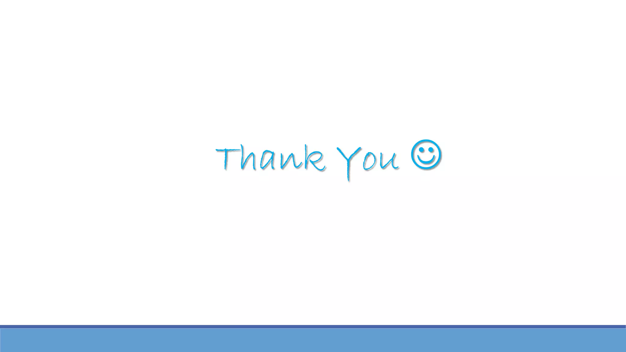 Thank You 
 