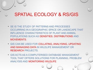 use of gis and remote sensing in wildlife and forestry | PPT