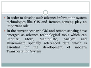 Importance of GIS and Remote Sensing in Modern Intelligent Transport ...