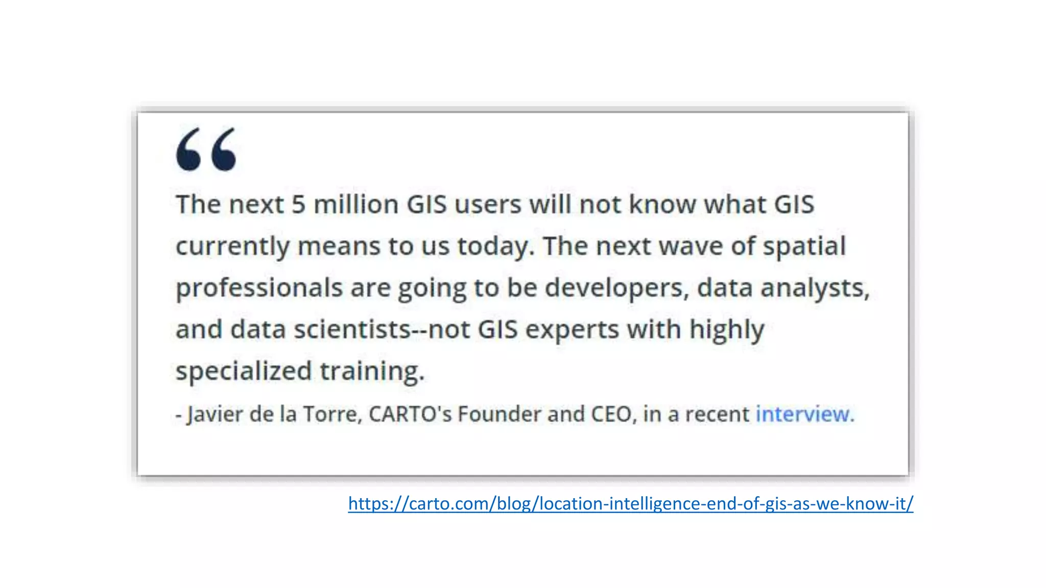https://carto.com/blog/location-intelligence-end-of-gis-as-we-know-it/
 