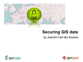 Securing GIS data