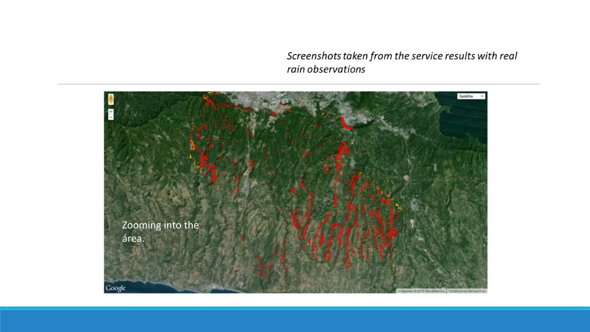 Zooming into the
área.
 