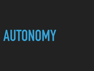 AUTONOMY
 