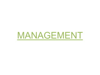 MANAGEMENT
 