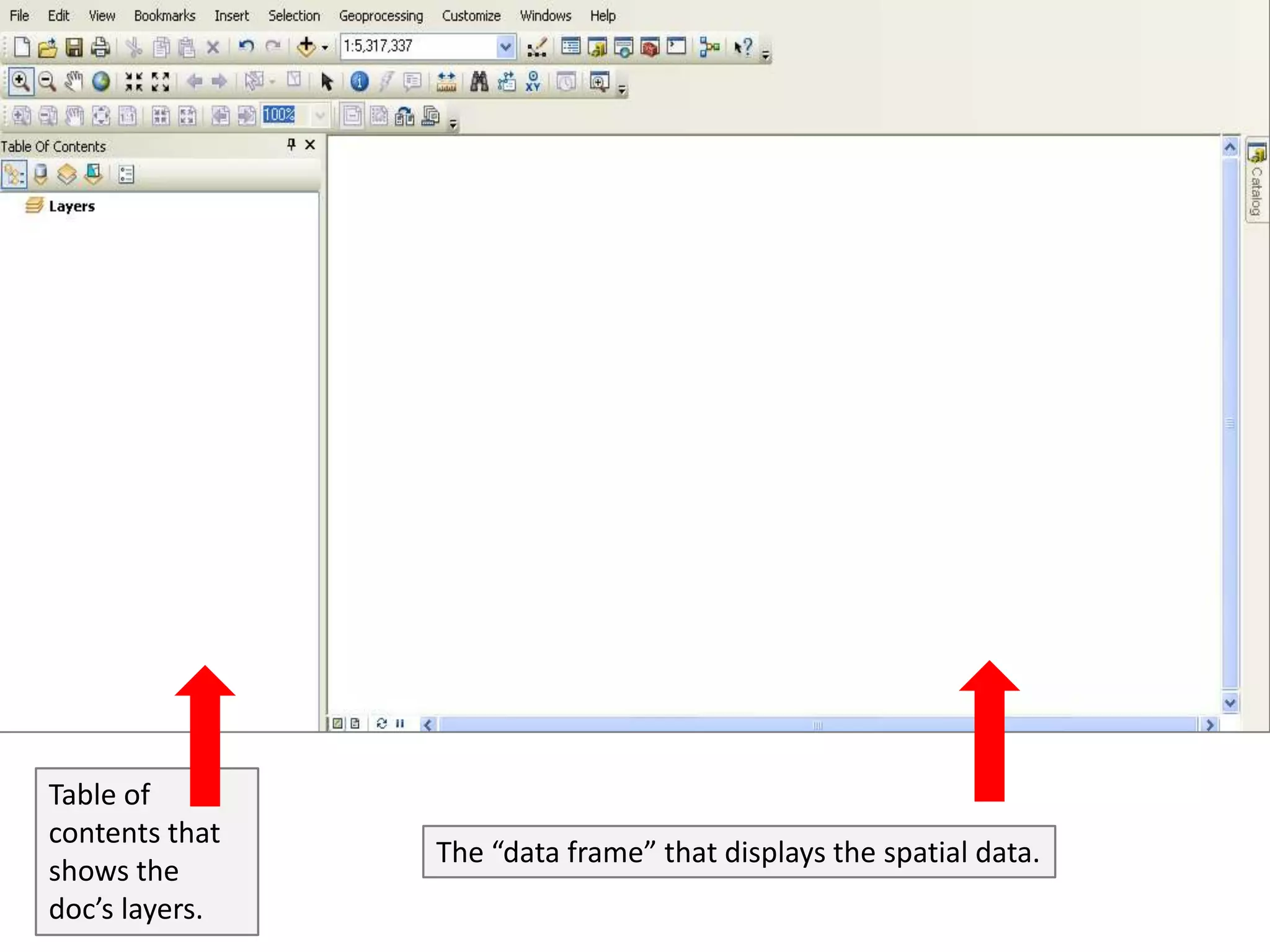 Table of
contents that
                The “data frame” that displays the spatial data.
shows the
doc’s layers.
 