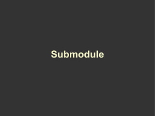Submodule
 