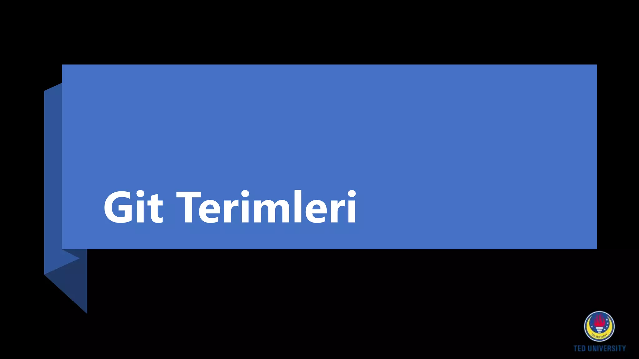 Git Terimleri
 