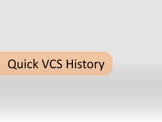 	Quick VCS History
