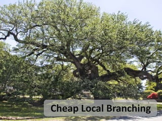 Cheap Local Branching