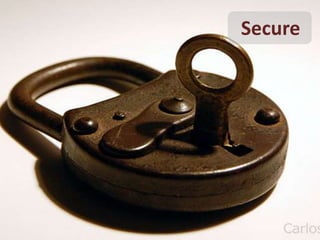 Secure