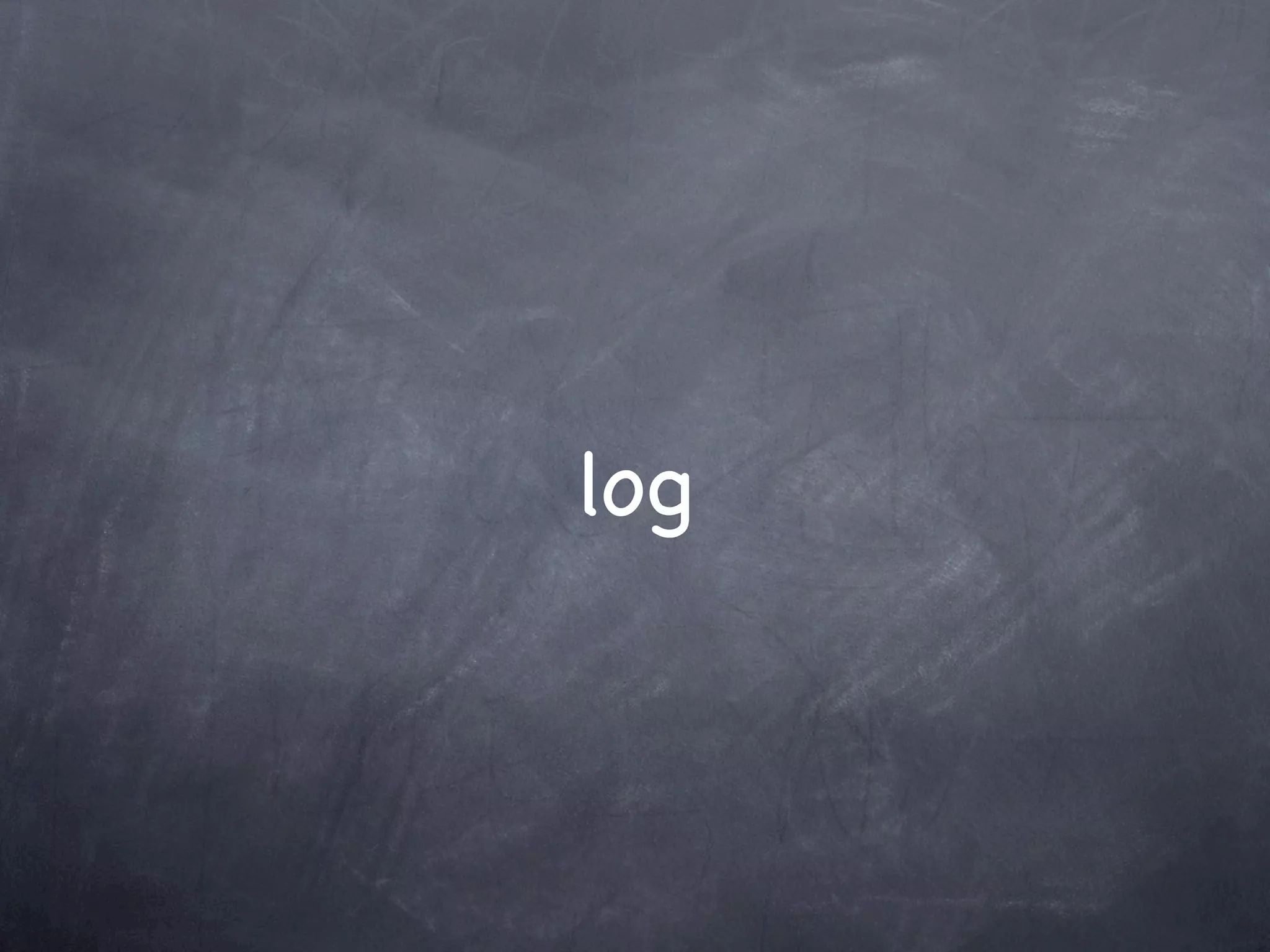 log
 