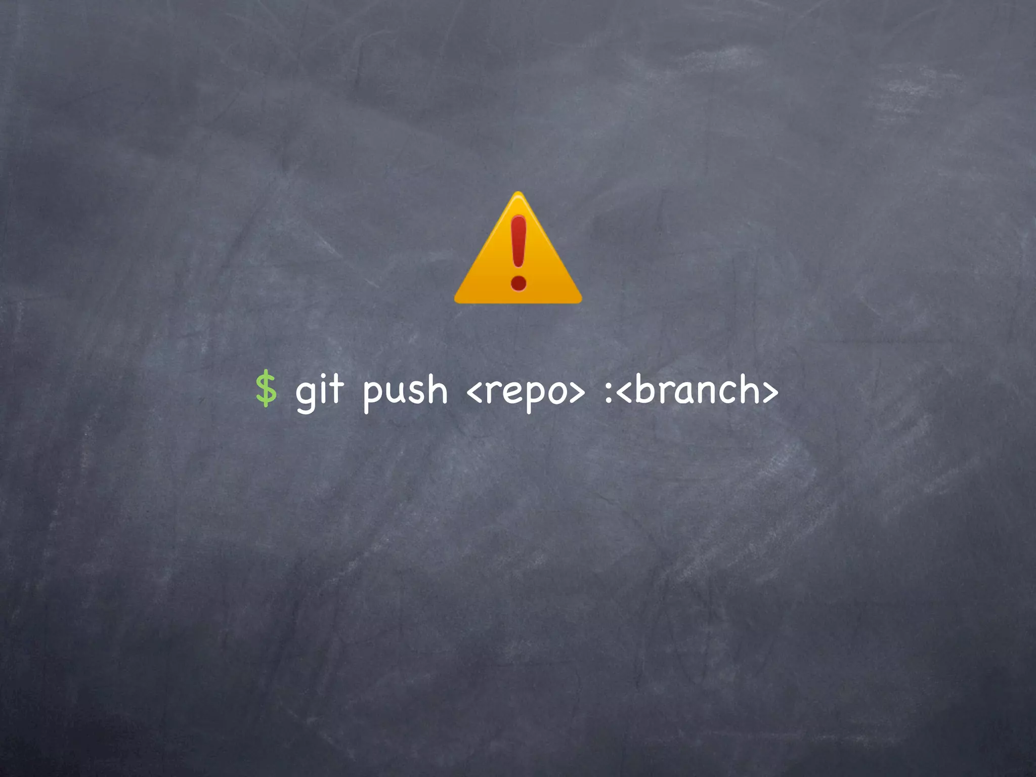$ git push <repo> :<branch>
 