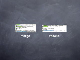 merge   rebase
 