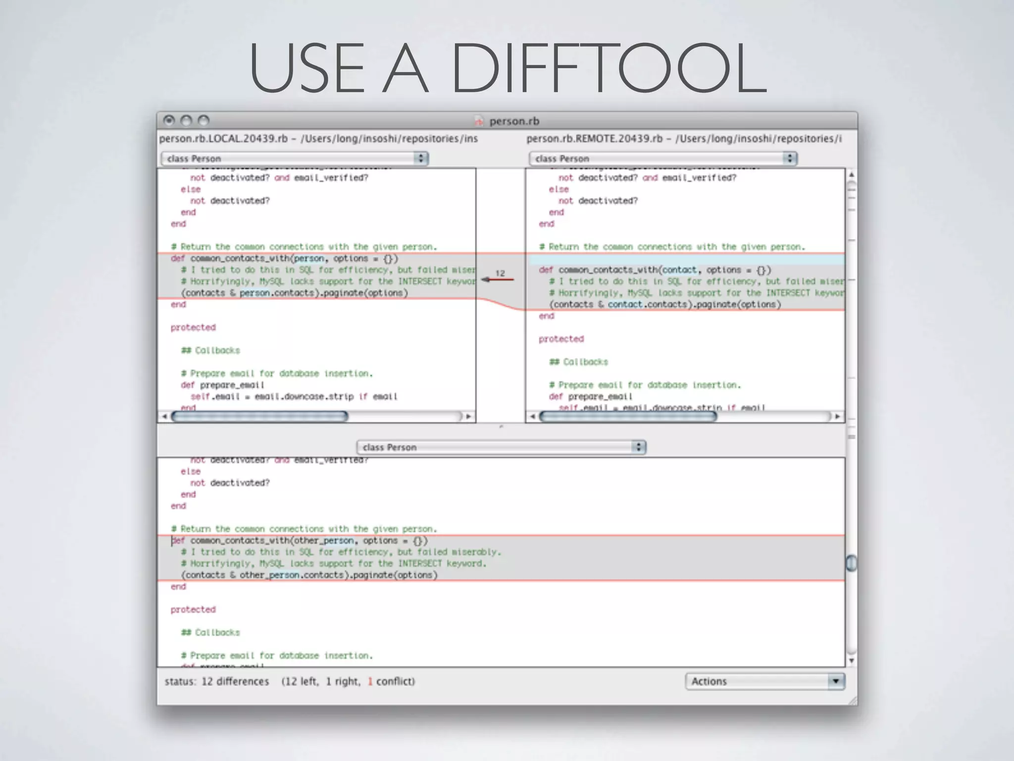 USE A DIFFTOOL 