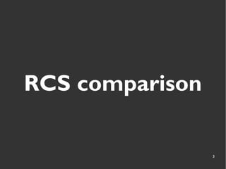3
RCS comparison
 