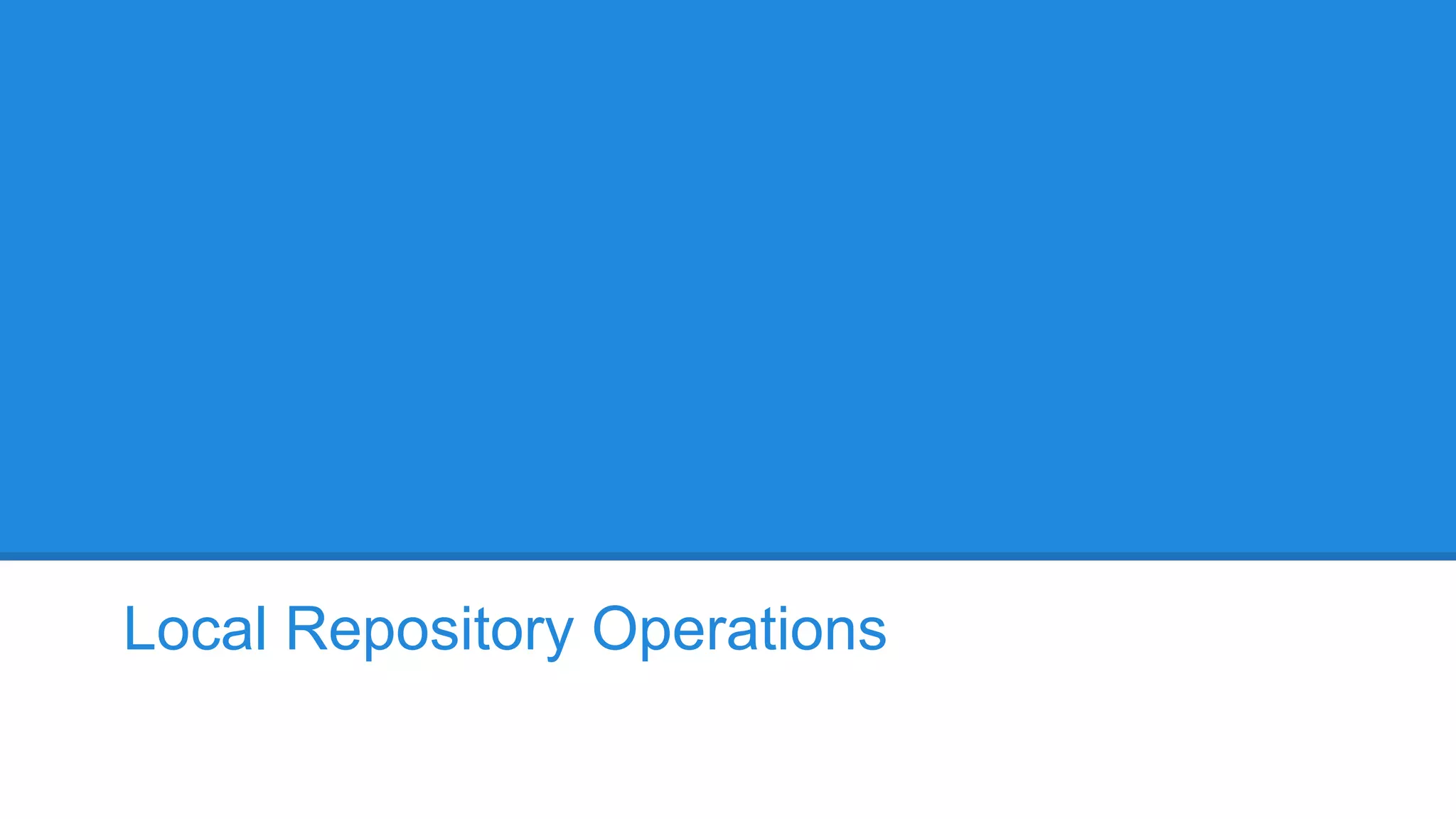 Local Repository Operations

 