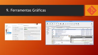 9. Ferramentas Gráficas

 