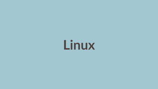 Linux
 