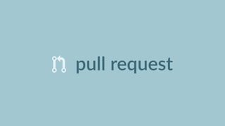#    pull  request
 
