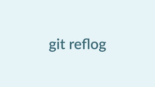 git  reﬂog
 