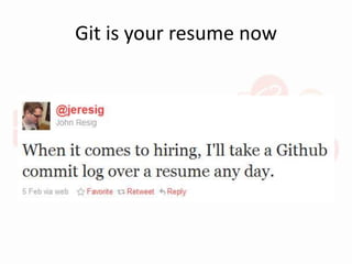 Git is your resume now
 