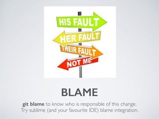 BLAME 
git blame to know who is responsible of this change. 
Try sublime (and your favourite IDE) blame integration. 
 
