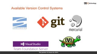 The partner of choice for ISV's
Available Version Control Systems
 