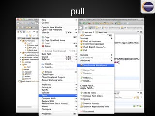 pull
Working
Directory
local
repository
remote
repository
pull(fetch + merge)
fetchmerge
 