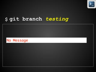 Create Branch
 