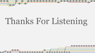 Thanks For Listening
 