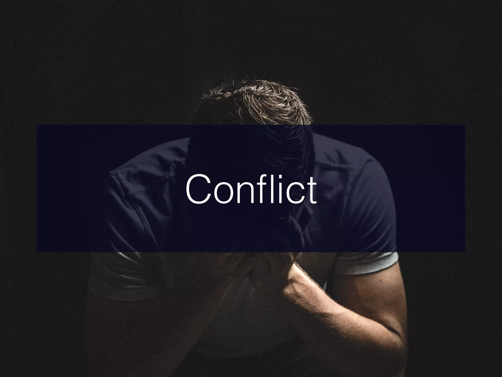 Conﬂict
 