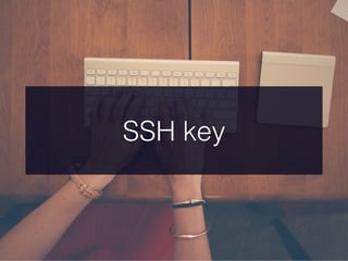 SSH key
 
