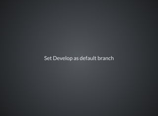 Set Develop as default branch
 
