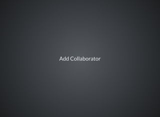 Add Collaborator
 