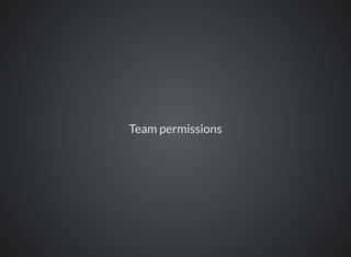 Team permissions
 