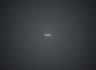 Wiki
 