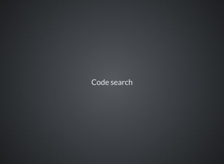 Code search
 
