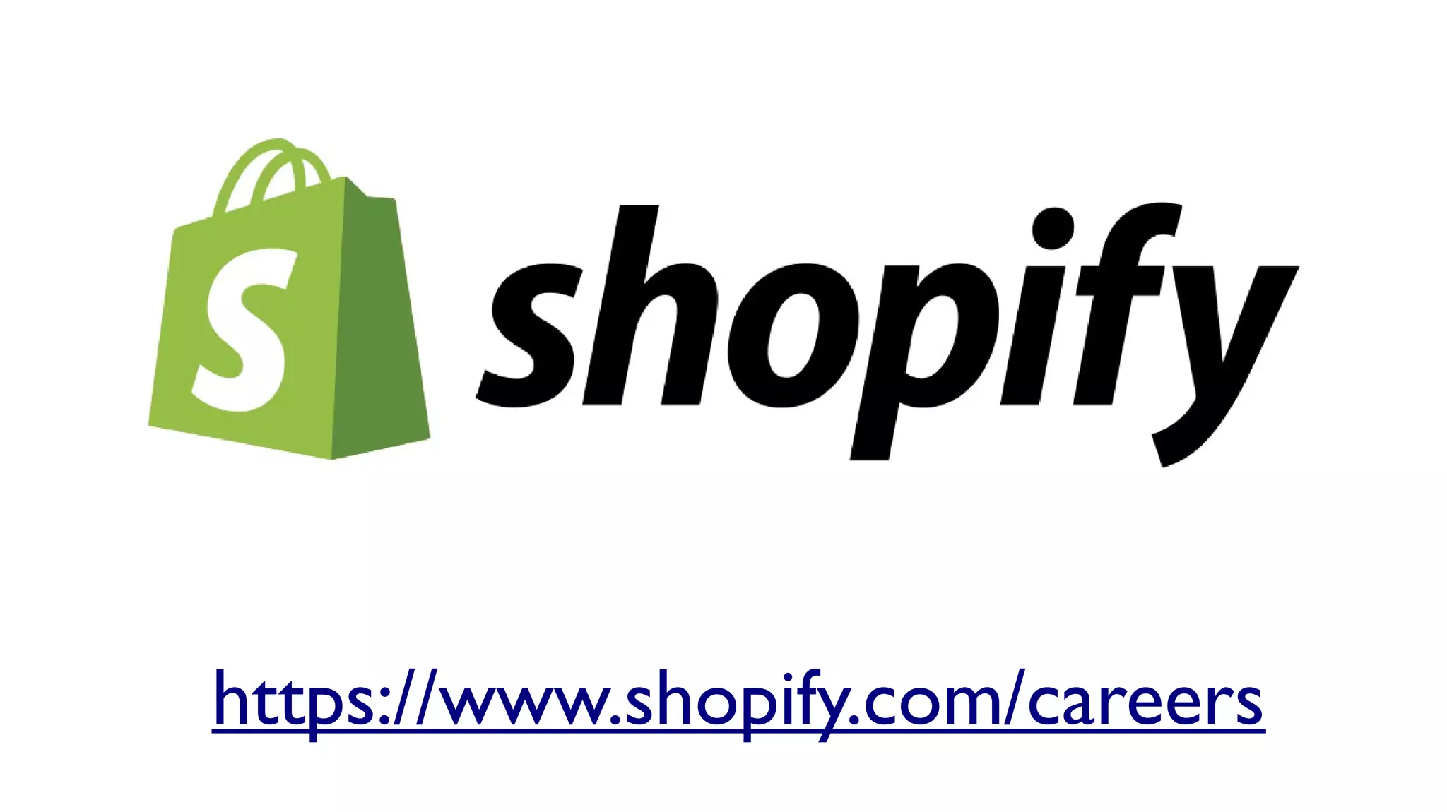 https://www.shopify.com/careers
 
