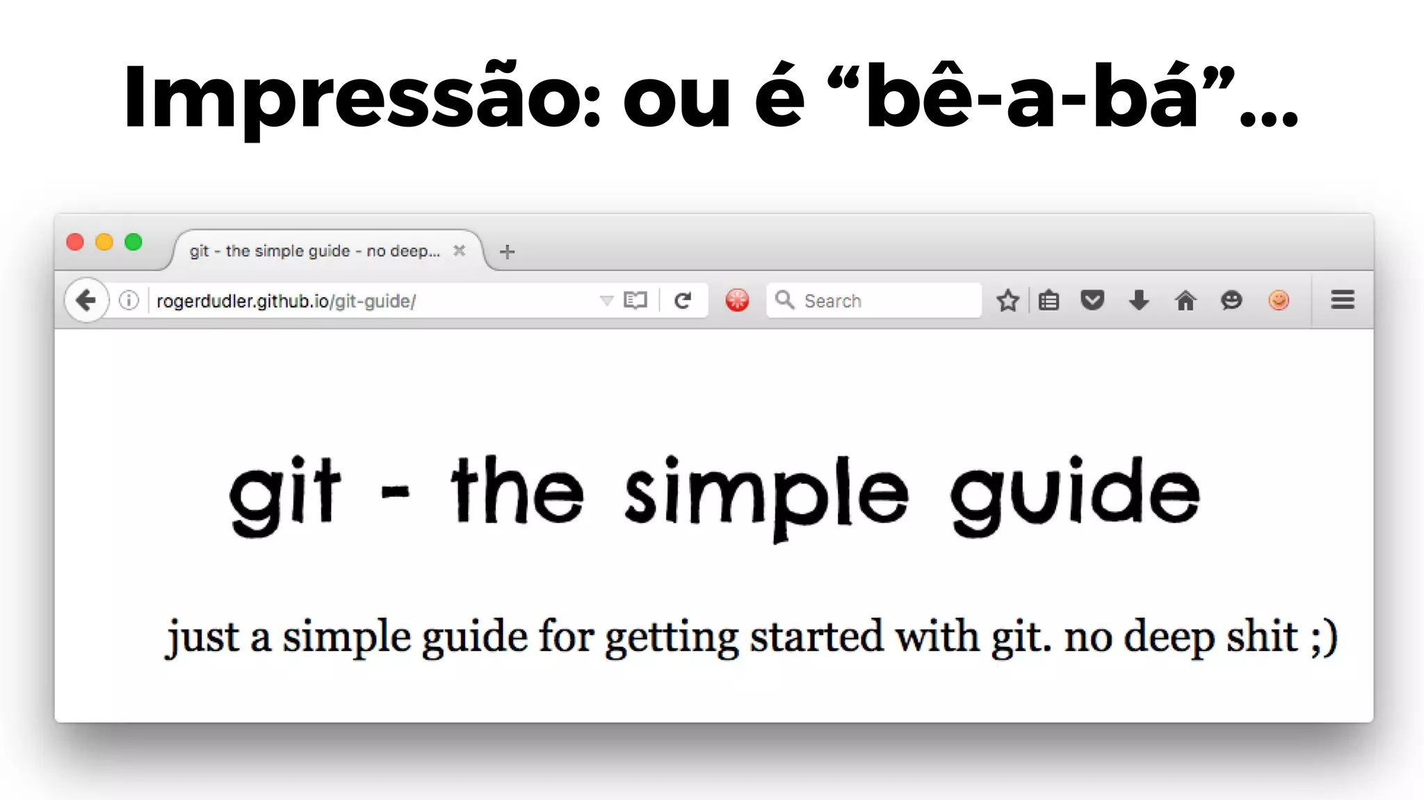 Impressão: ou é “bê-a-bá”...
 
