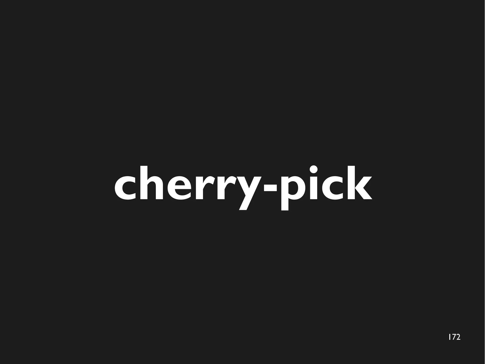 172
cherry-pick
 