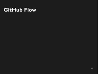 93
GitHub Flow
 