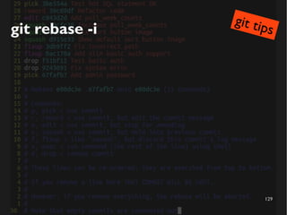 129
git rebase -i
git tips
 