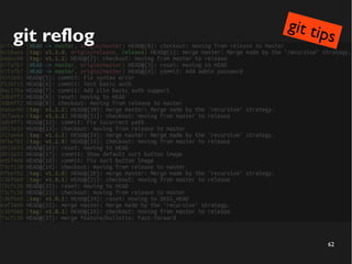 62
git reflog
git tips
 