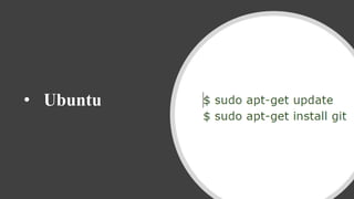 • Ubuntu
 