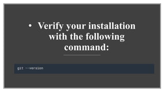 • Verify your installation
with the following
command:
 