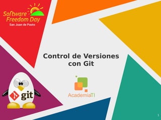 1
Control de Versiones
con Git
 