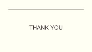 THANK YOU
 