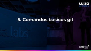 5. Comandos básicos git
 